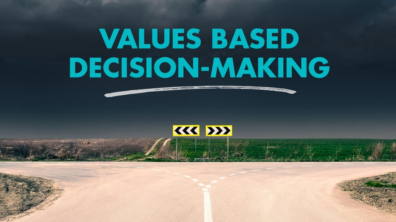 Values Based Decision - Making