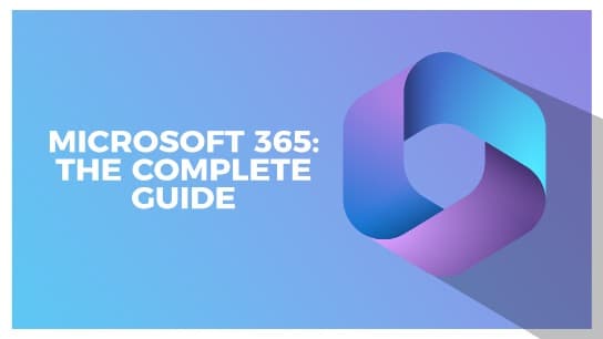 Microsoft 365 - The Complete Guide