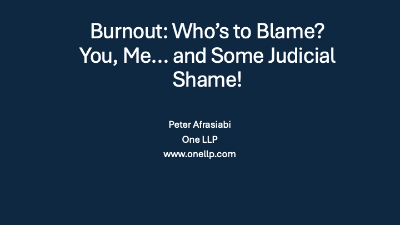 Burnout: Who’s to Blame? You, Me…and Some Judicial Shame!