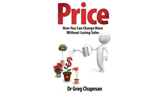 Marketing Strategy-How to Charge More without Losing Clients