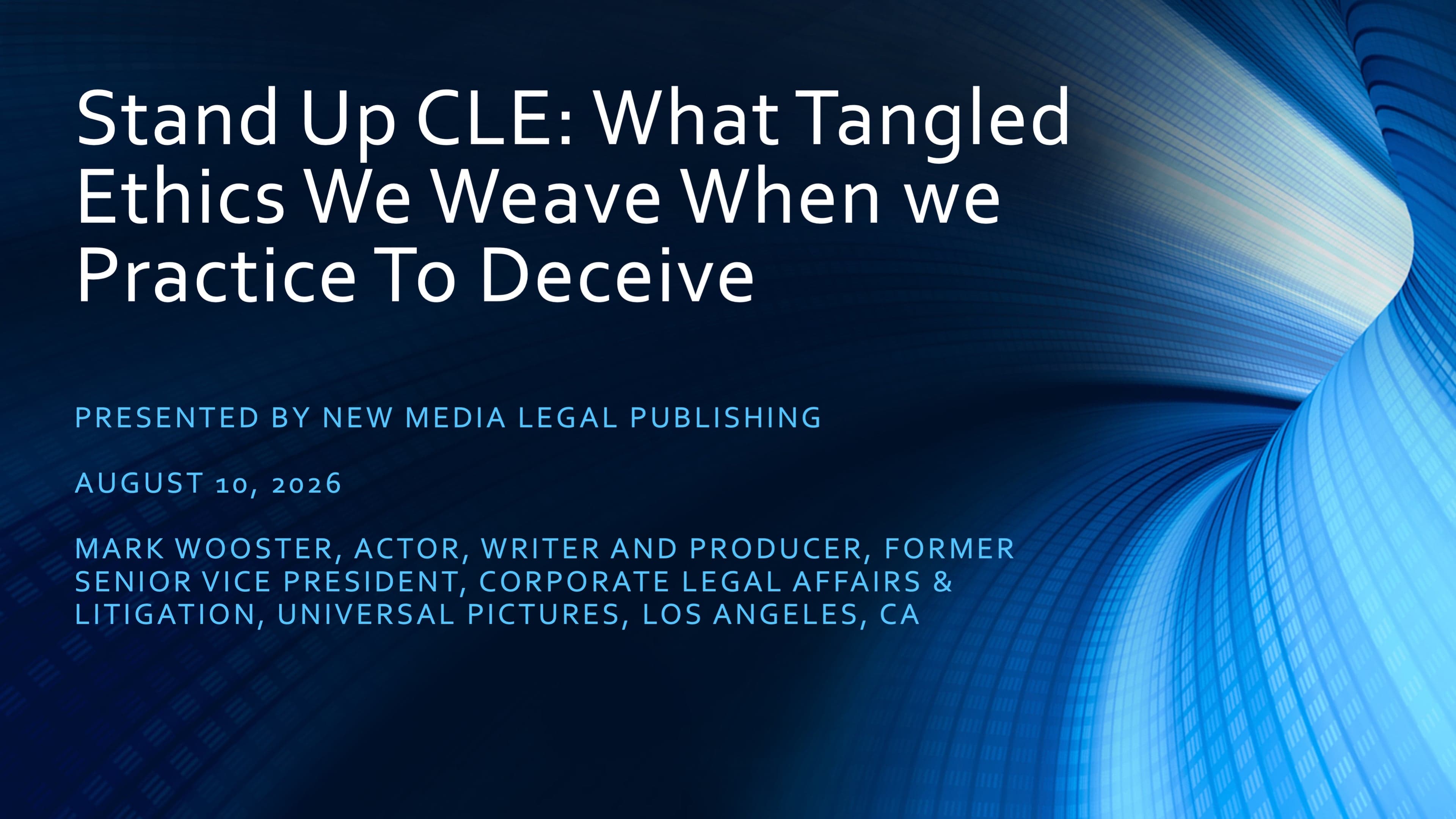 Stand-Up CLE: What Tangled Ethics We Weave When We Practice to Deceive