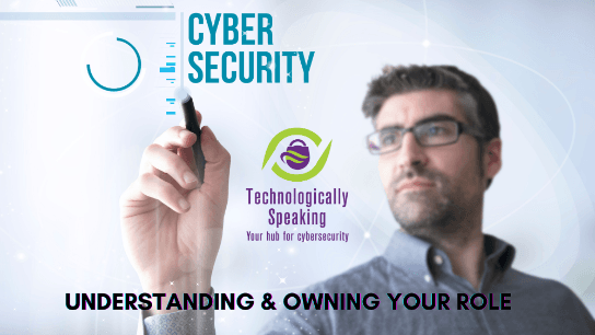 Cybersecurity Fundamentals: Understanding & Owning Your Role