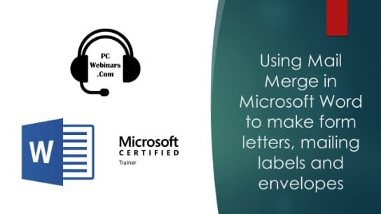 Using Word Mail Merge to make form letters,labels &envelopes