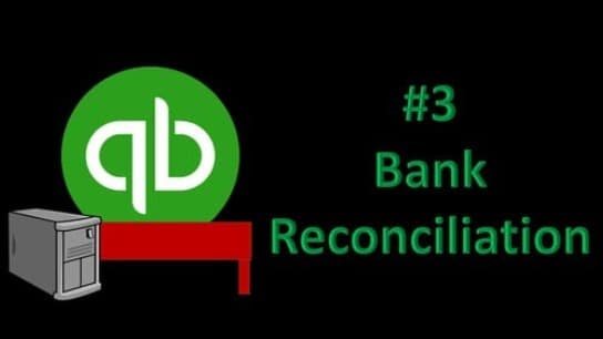 QuickBooks 2021 Desktop #3 Bank Reconciliations