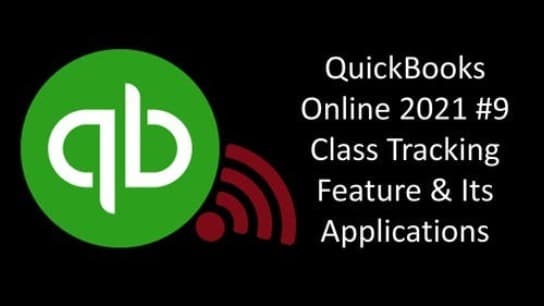 QuickBooks Online 2021#9 Class Tracking Feature&Applications