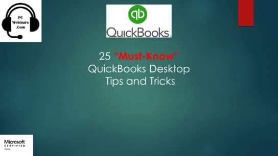 25 Must-Know Tips for using QuickBooks Desktop
