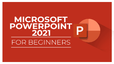 Master Microsoft PowerPoint 2021 the Easy Way