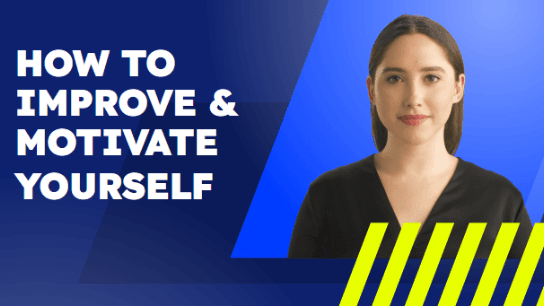 How To Improve and Motivate Yourself