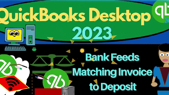 QuickBooks Desktop 2023 #6.3 Bank Feeds: Invoices & Deposits