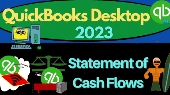QuickBooks Desktop 2023 #1.7:CashFlows &Supplemental Reports