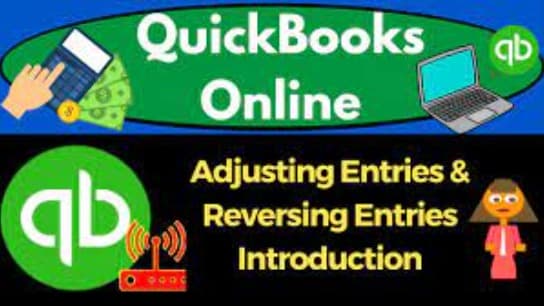 QuickBooks Online 2023 #4 Adjusting  & Reversing Entries