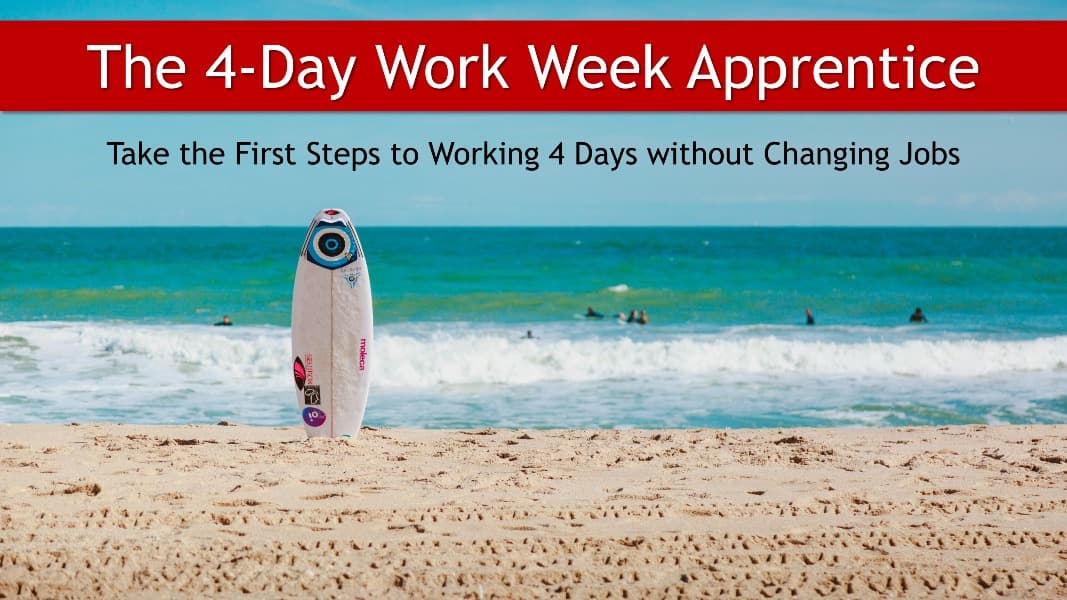 The 4-Day Apprentice Path - More Money & Free Time
