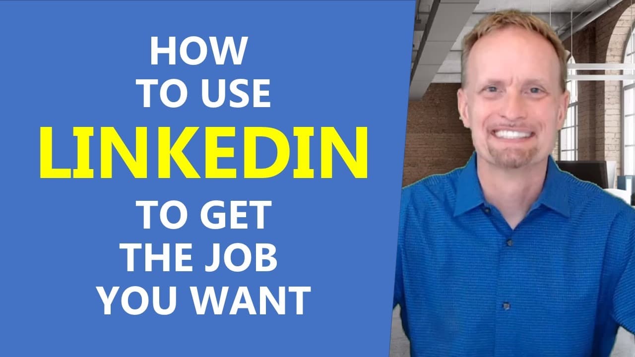 How to Use LinkedIn to Get the Job You Want