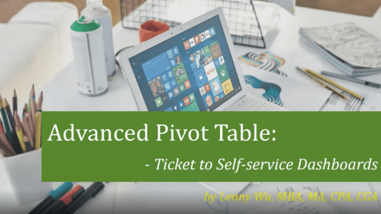 Advanced Pivot Table: Ticket to Self-service Dashboards