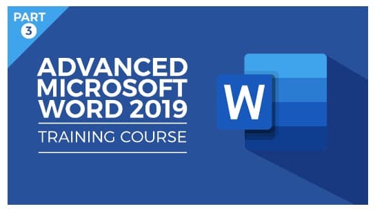 Advanced Word 2019 – Part 3