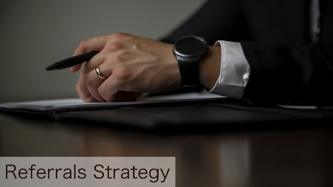 Leverage the Power of Your Network - Referrals Strategy