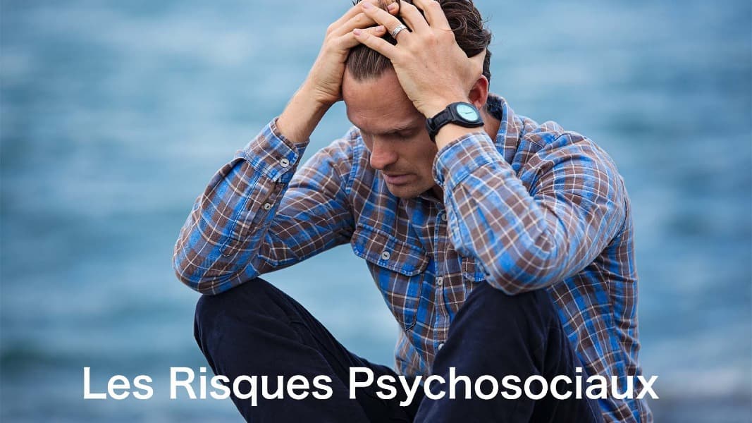 Les risques psychosociaux