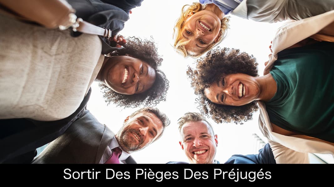 Sortir Des Pièges Des Préjugés