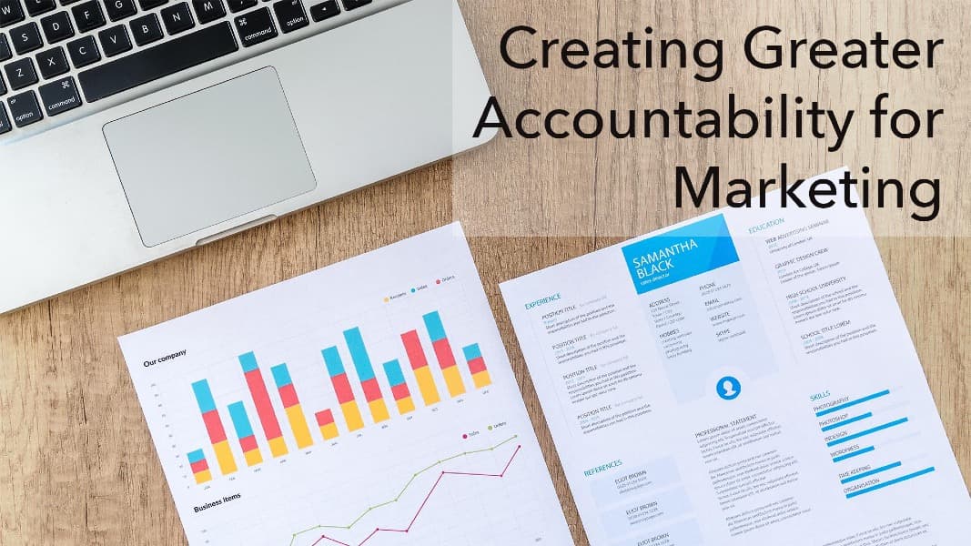 Creating Greater Accountability For Marketing