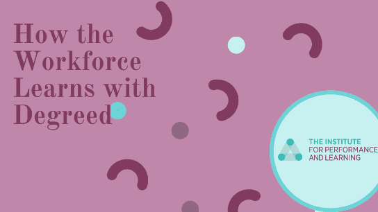 How the Workforce Learns with Degreed