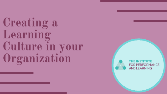 Creating a Learning Culture in your Organization