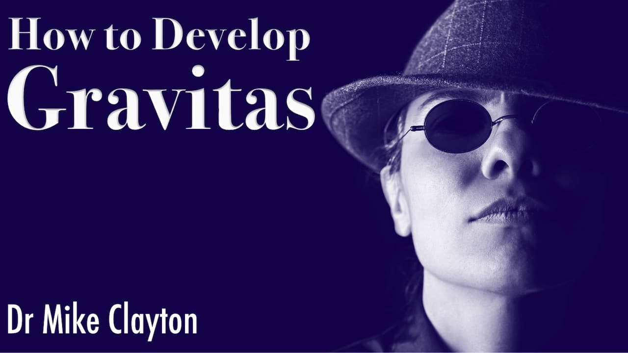 How to Develop Gravitas